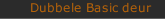 Dubbele Basic deur